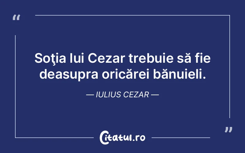Citat Iulius Cezar - citate viata