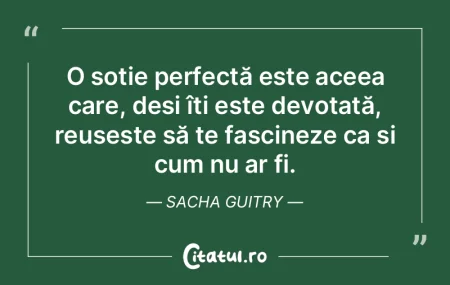 Nevastă: Persoană care te încântă o...