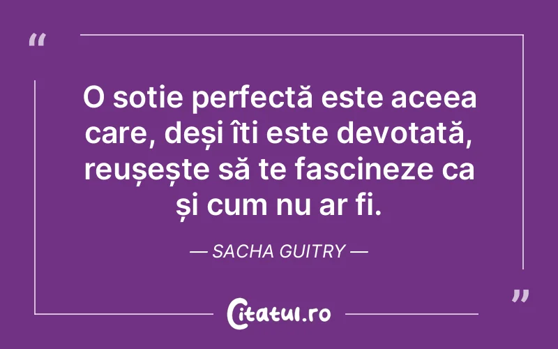 Citat Sacha Guitry - citate viata