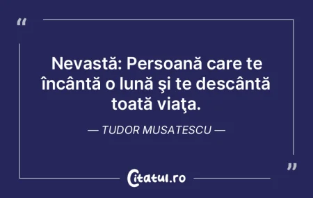 Multe căsnicii ar fi mai reuşite dacă...