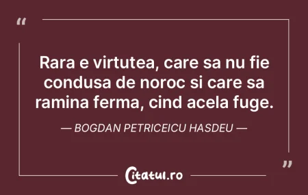 Norocul nestatornic rataceste cu pasi ne...