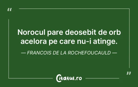 Pe cine il favorizeaza norocul prea mult...