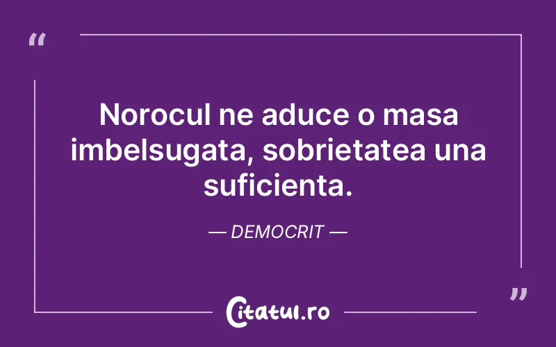 Citat Democrit - citate viata
