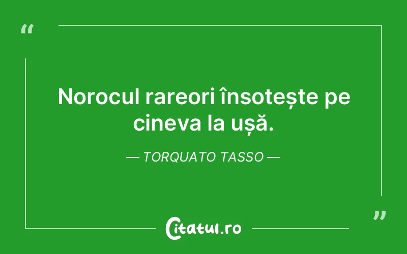 Citat Torquato Tasso - citate viata