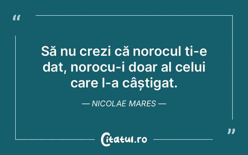 Citat Nicolae Mares - citate viata