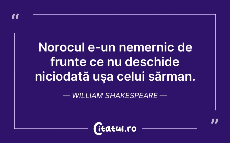 Citat William Shakespeare - citate viata