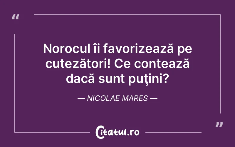 Citat Nicolae Mares - citate viata