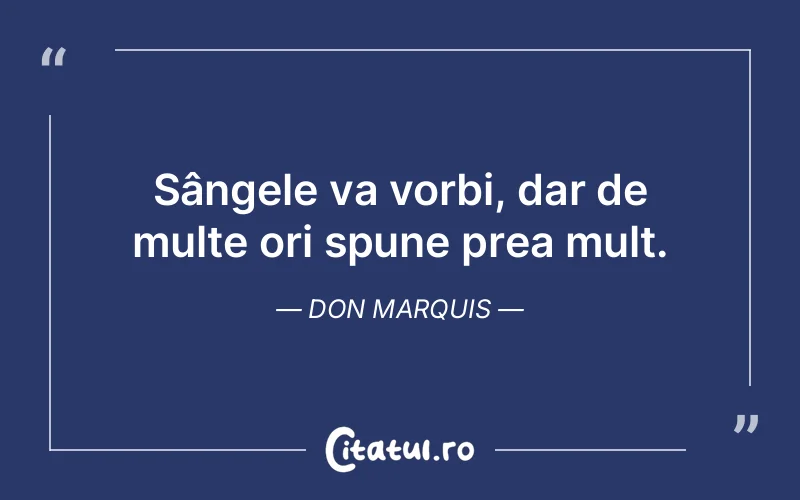 Citat Don Marquis - citate viata
