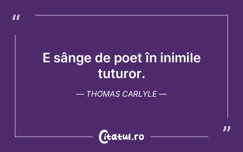 Citat Thomas Carlyle - citate viata