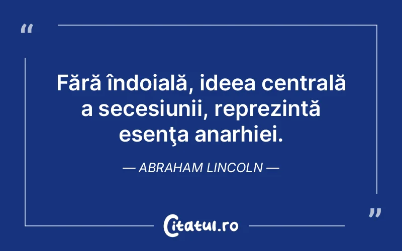 Citat Abraham Lincoln - citate viata