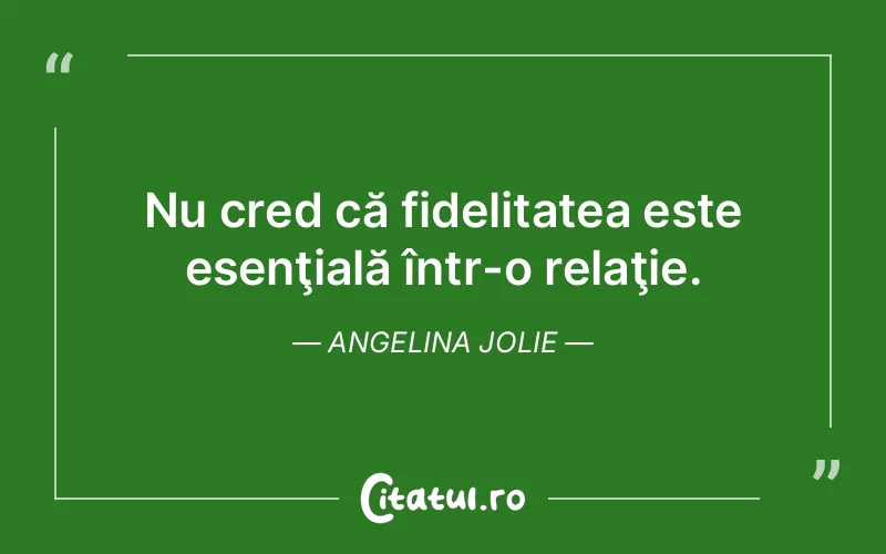 Citat Angelina Jolie - citate viata