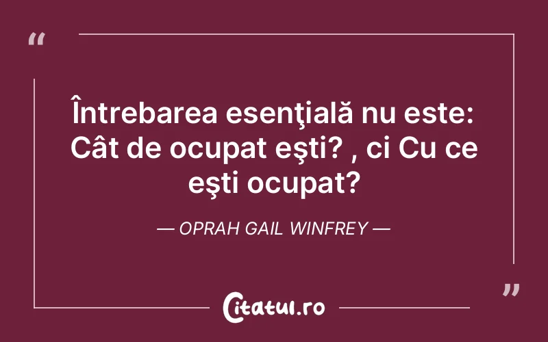 Citat Oprah Gail Winfrey - citate viata
