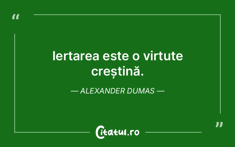 Citat Alexander Dumas - citate viata