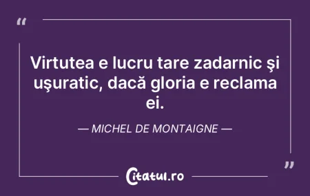 Mai nicio virtute nu rezistă unei ispit...