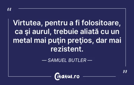 O virtute care n-a fost testată nu e o ...