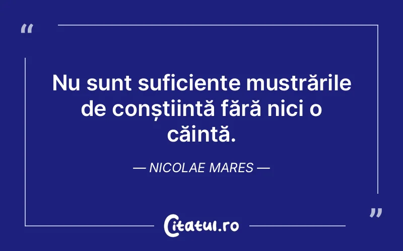Citat Nicolae Mares - citate viata