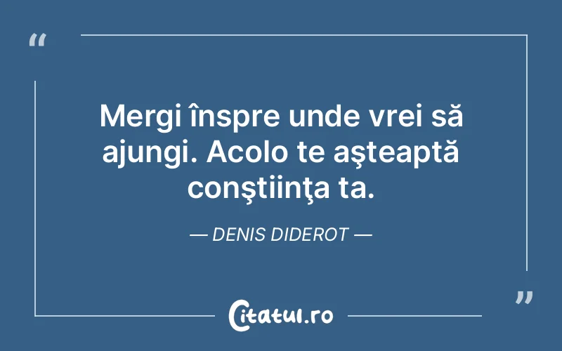 Citat Denis Diderot - citate viata