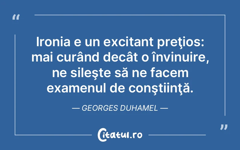 Citat Georges Duhamel - citate viata