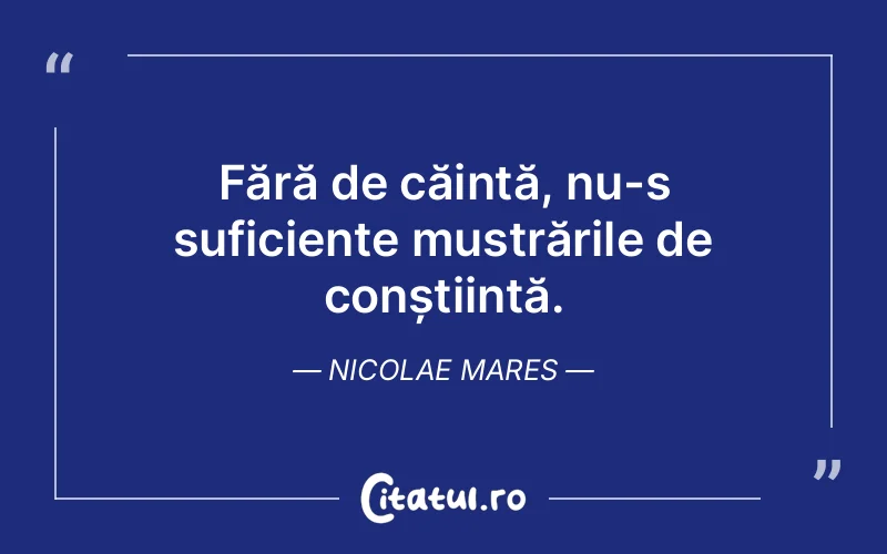 Citat Nicolae Mares - citate viata