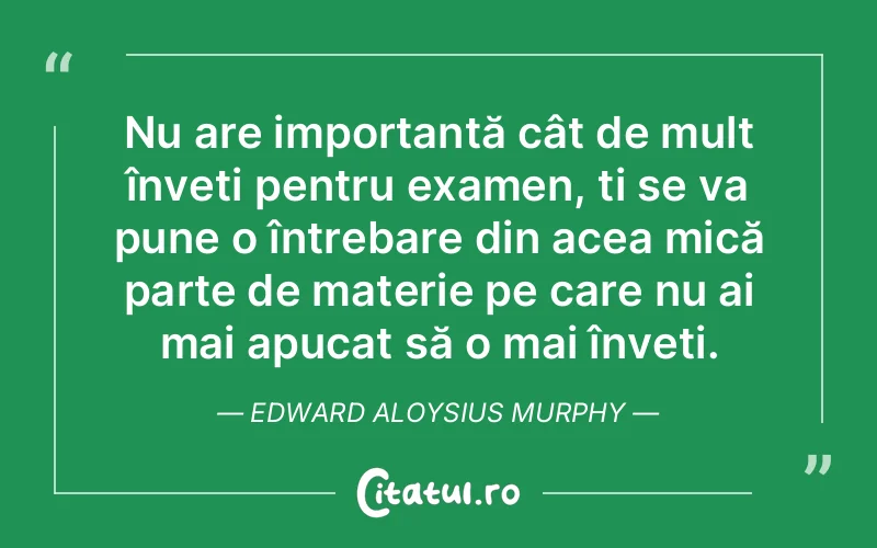 Citat Edward Aloysius Murphy - citate viata