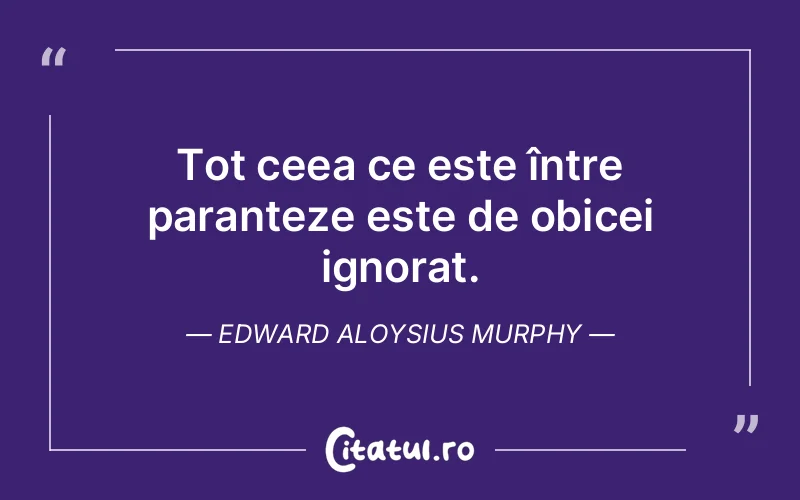Citat Edward Aloysius Murphy - citate viata