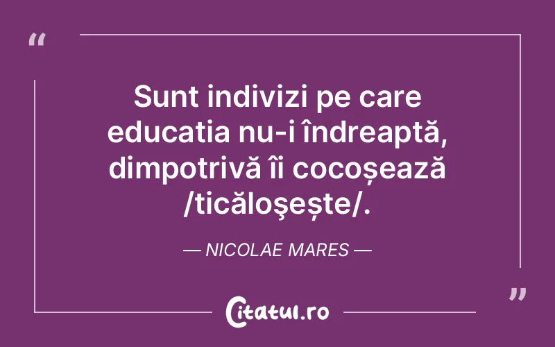 Citat Nicolae Mares - citate viata