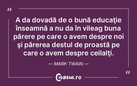 Educaţia constă mai cu seamă din ceea... Educaţia constă mai cu seamă din ceea...