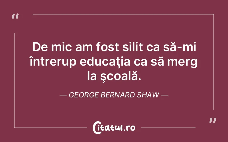 Citat George Bernard Shaw - citate viata