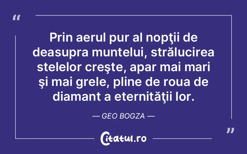 Citat Geo Bogza - citate viata