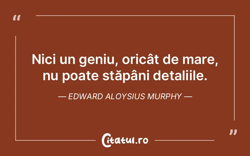 Citat Edward Aloysius Murphy - citate viata