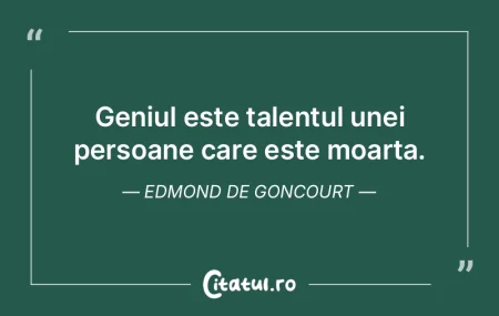 Geniul nu este altceva decat decat atent...