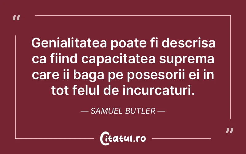 Citat Samuel Butler - citate viata