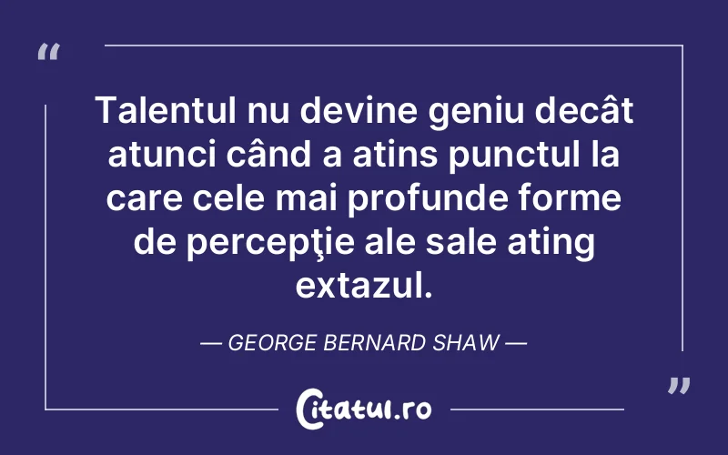 Citat George Bernard Shaw - citate viata