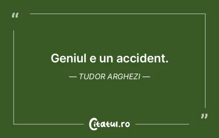 Geniul este un talent prevăzut cu ideal... Geniul este un talent prevăzut cu ideal...