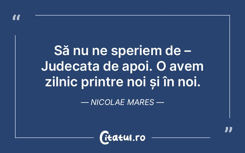 Citat Nicolae Mares - citate viata