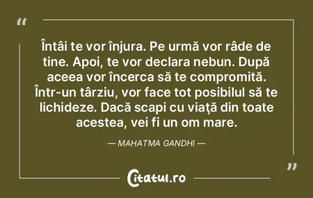 Întâi te vor înjura. Pe urmă vor râ... Întâi te vor înjura. Pe urmă vor râ...