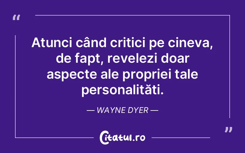 Citat Wayne Dyer - citate viata