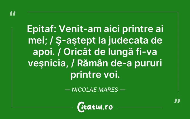 Citat Nicolae Mares - citate viata