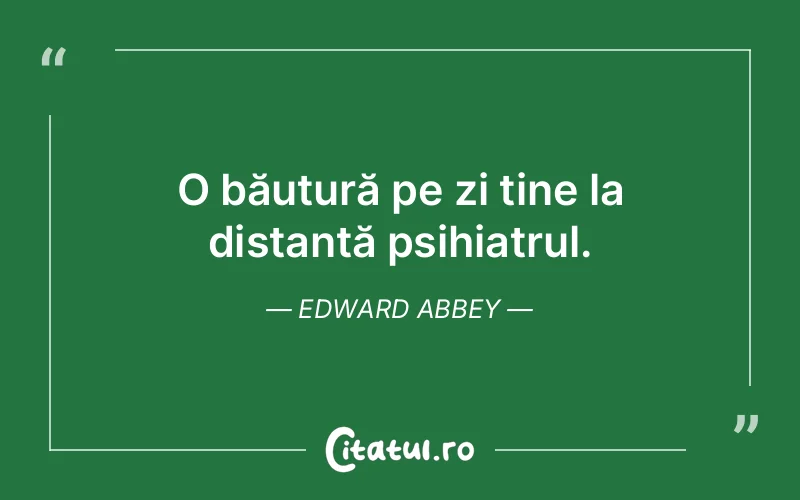Citat Edward Abbey - citate viata
