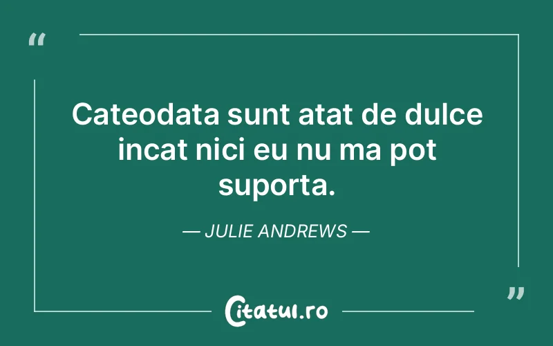 Citat Julie Andrews - citate viata