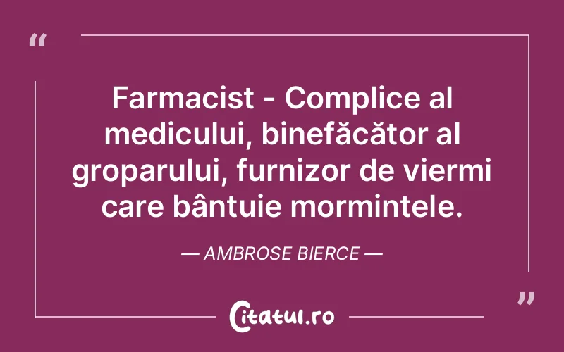 Citat Ambrose Bierce - citate viata