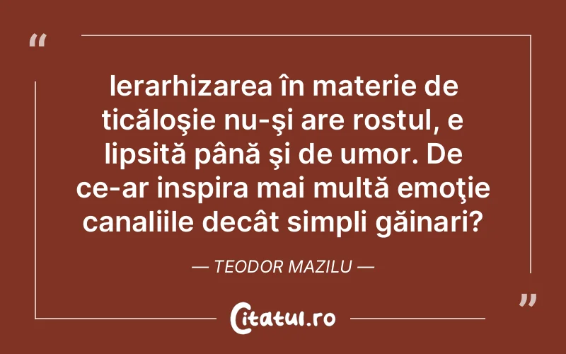 Citat Teodor Mazilu - citate viata