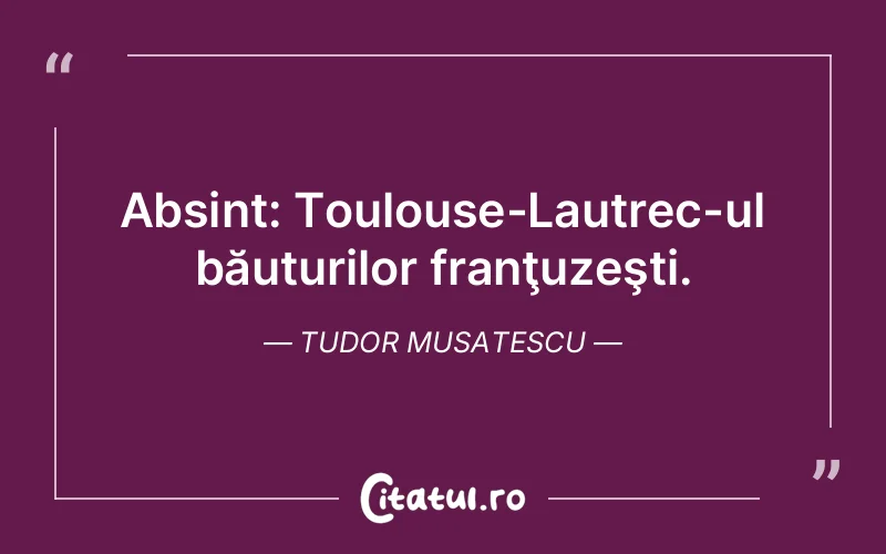 Citat Tudor Musatescu - citate viata