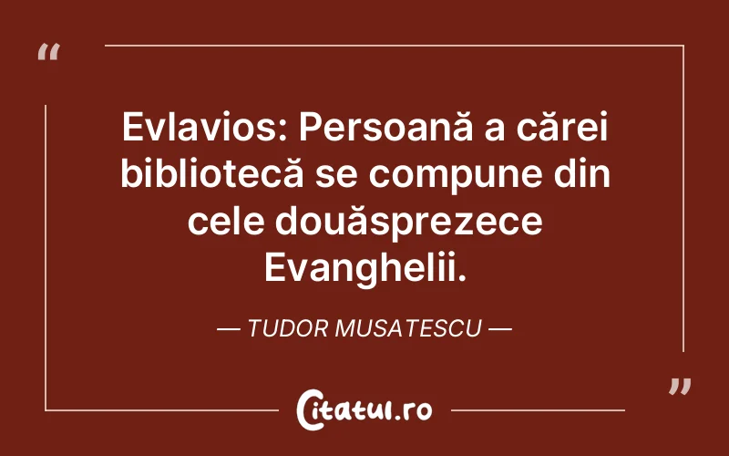 Citat Tudor Musatescu - citate viata