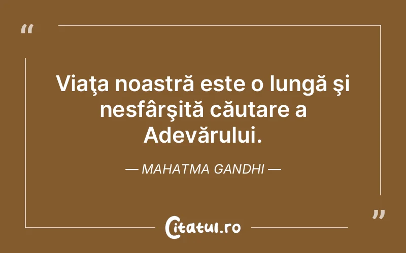 Citat Mahatma Gandhi - citate viata
