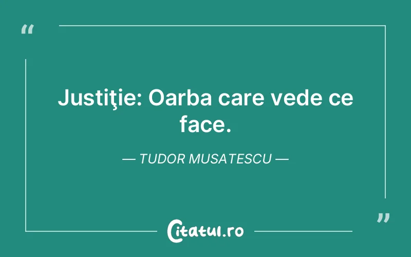 Citat Tudor Musatescu - citate viata
