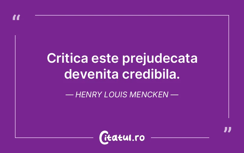 Citat Henry Louis Mencken - citate viata