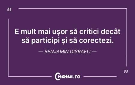 E uşor de criticat, e greu de însuşit...