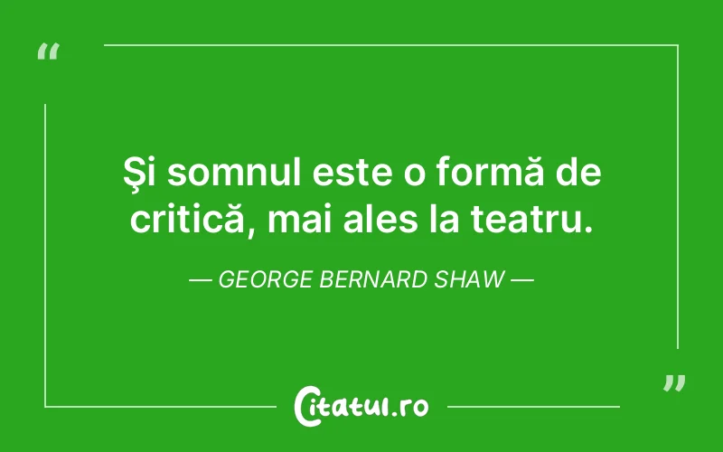 Citat George Bernard Shaw - citate viata