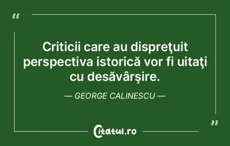 Cine fuge de critică înseamnă că nu ...
